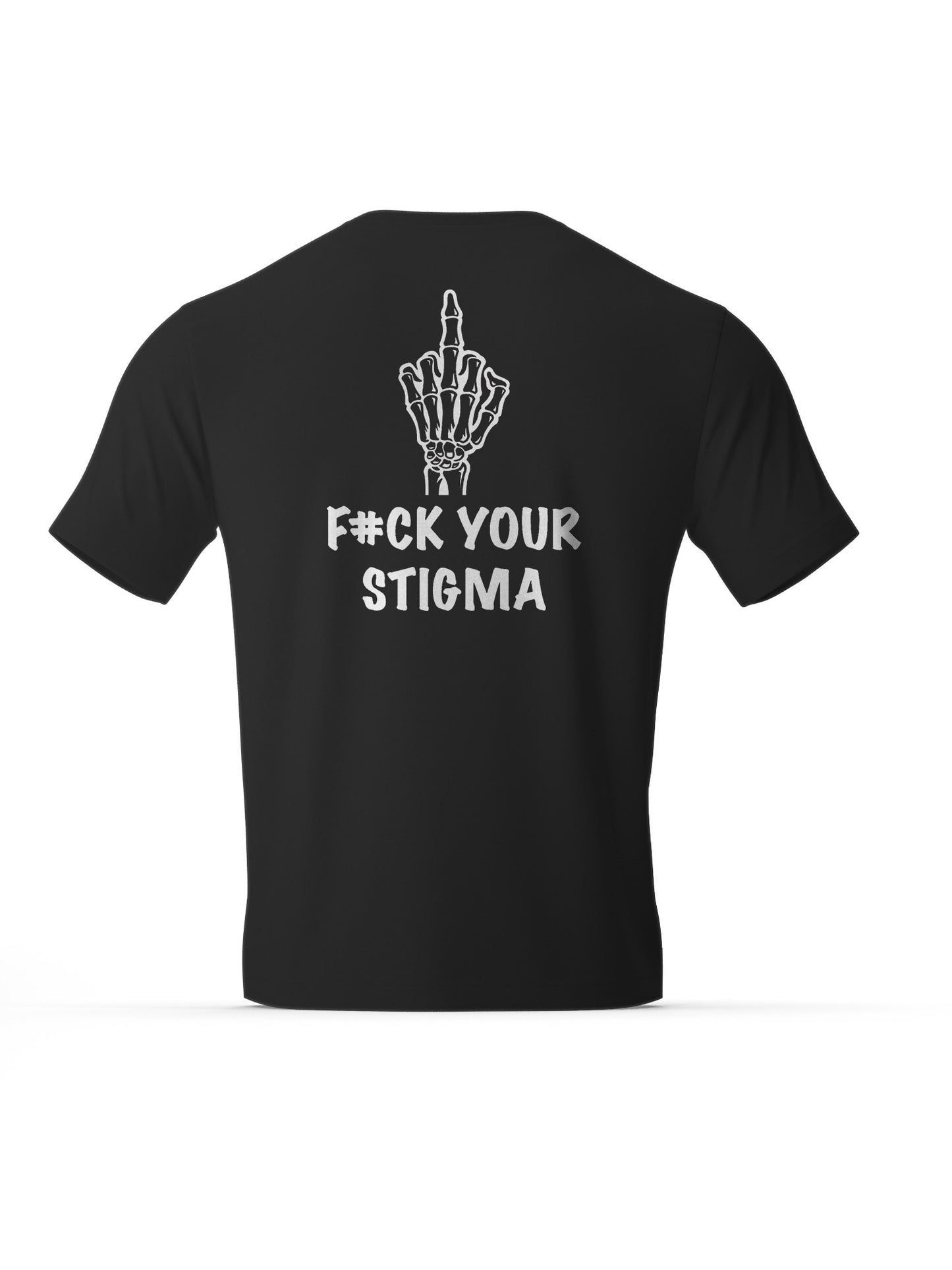 F*ck Your Stigma T-Shirt
