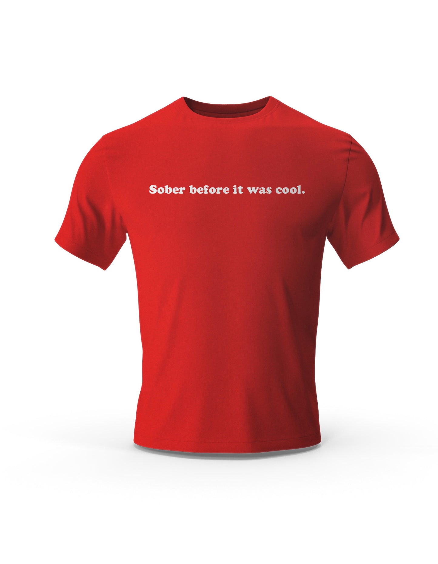 Sober Before it was Cool T-shirt