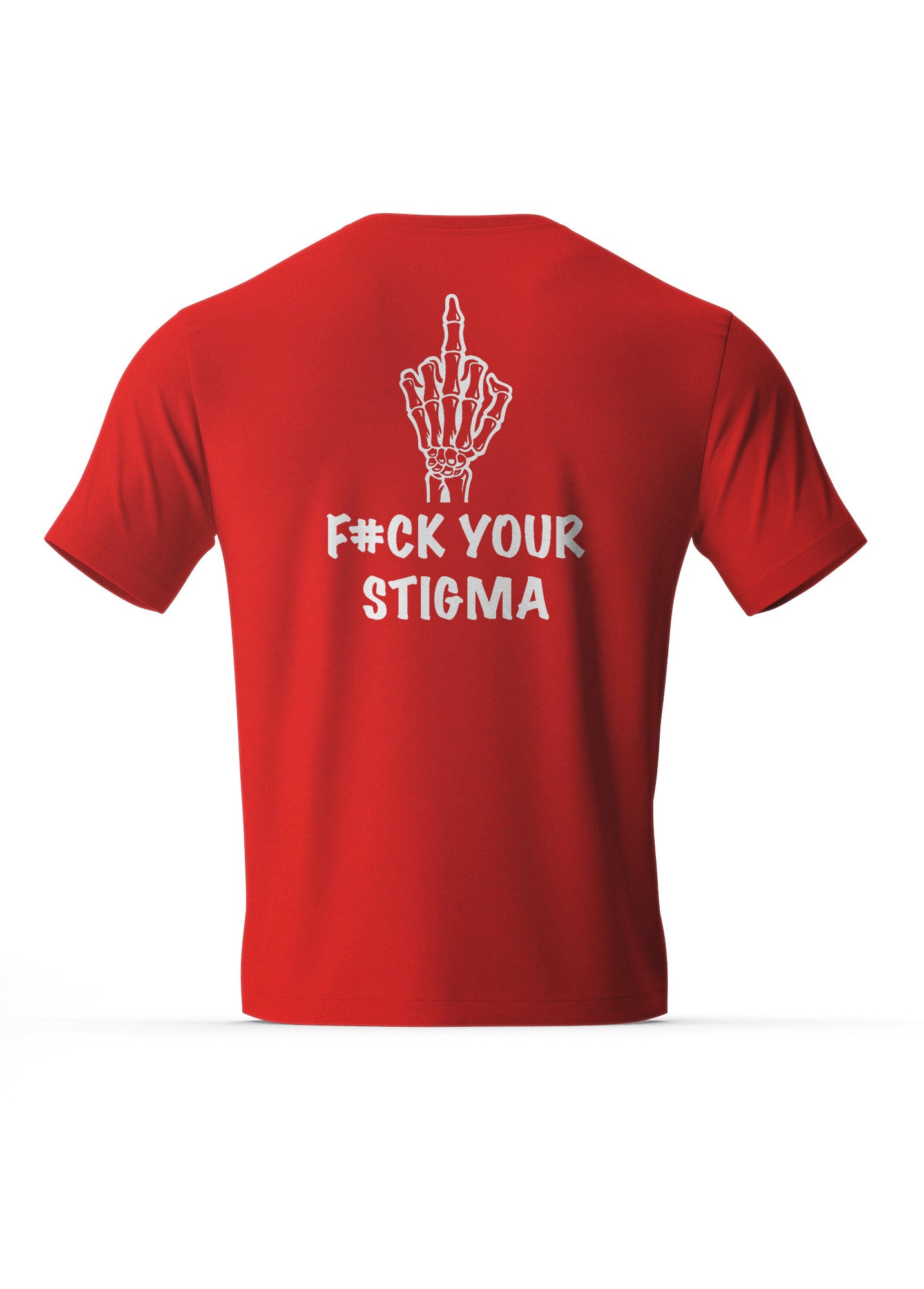 F*ck Your Stigma T-Shirt
